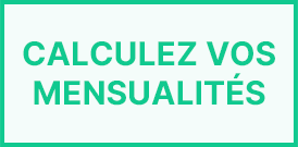 Calculez vos mensualités